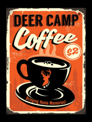 DEER CAMP™ Metal Sign Vintage Deer Camp® Coffee