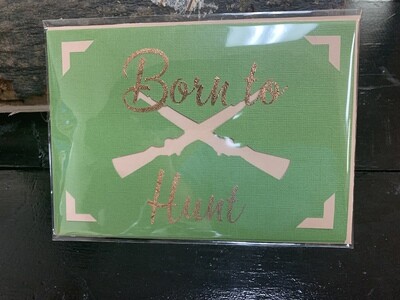 Born To Hunt Card
