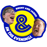 Brent & Jared In The Evening Merch!