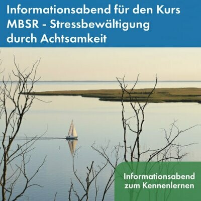 Informationsabend MBSR - Stressbewältigung durch Achtsamkeit