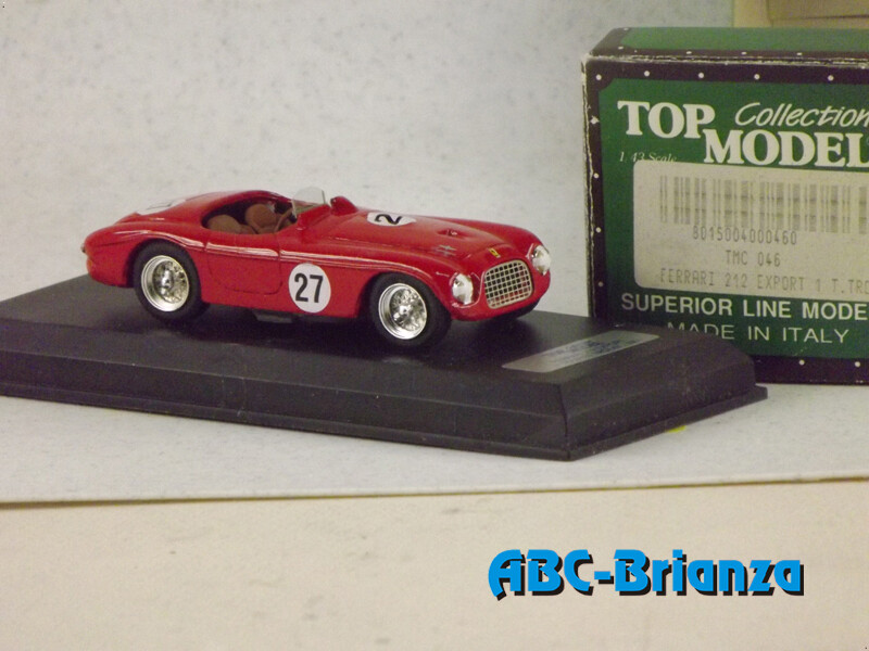 TOP MODEL TMC046  FERRARI 212 EXPORT # 1 T.TROPHY