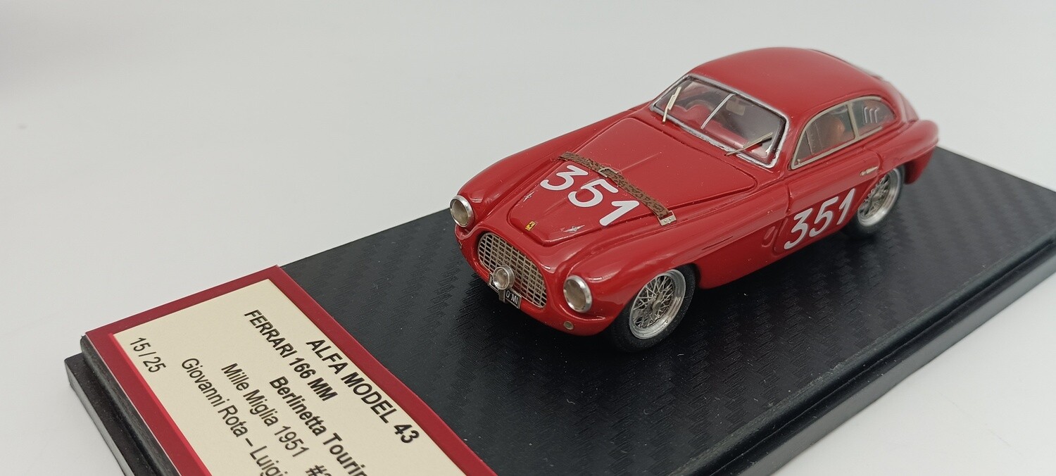 ALFA MODEL 43 AM43F273   FERRARI 166 MM N.0201 BERLINETTA TOURING MILLE MIGLIA 1951 N.351 ROTA - TOSCANO