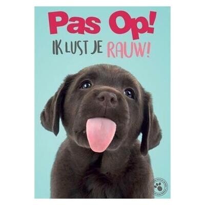Bord Pas Op! ik lust je rauw