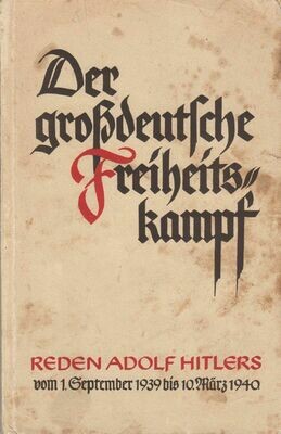 Der Grossdeutsche Freiheitskampf - Band 1 - Broschierte Ausgabe - Erstauflage aus 1940