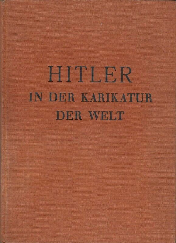 Hanfstaengl: Hitler in der Karikatur der Welt - Ganzleinenausgabe