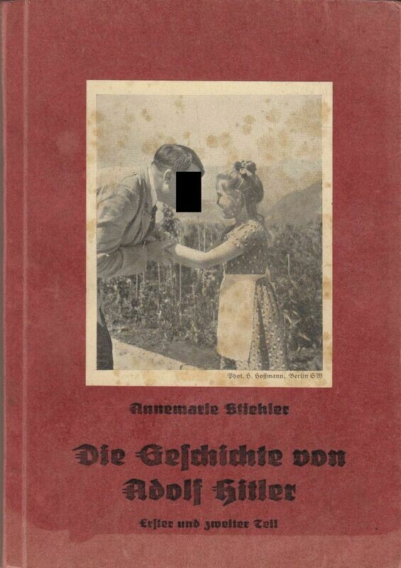 Stiehler: Die Geschichte von Adolf Hitler - Erster und zweiter Teil