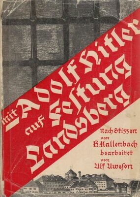 Mit Adolf Hitler auf Festung Landsberg - Erstausgabe aus 1933