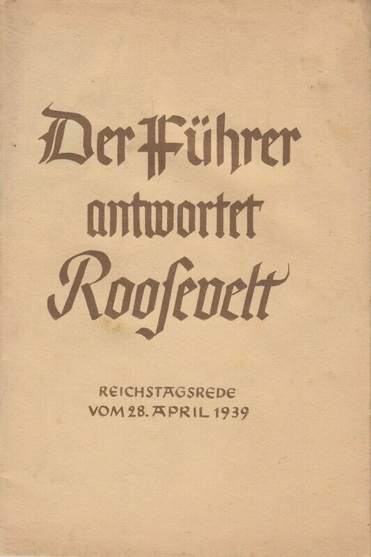 Der Führer antwortet Roosevelt