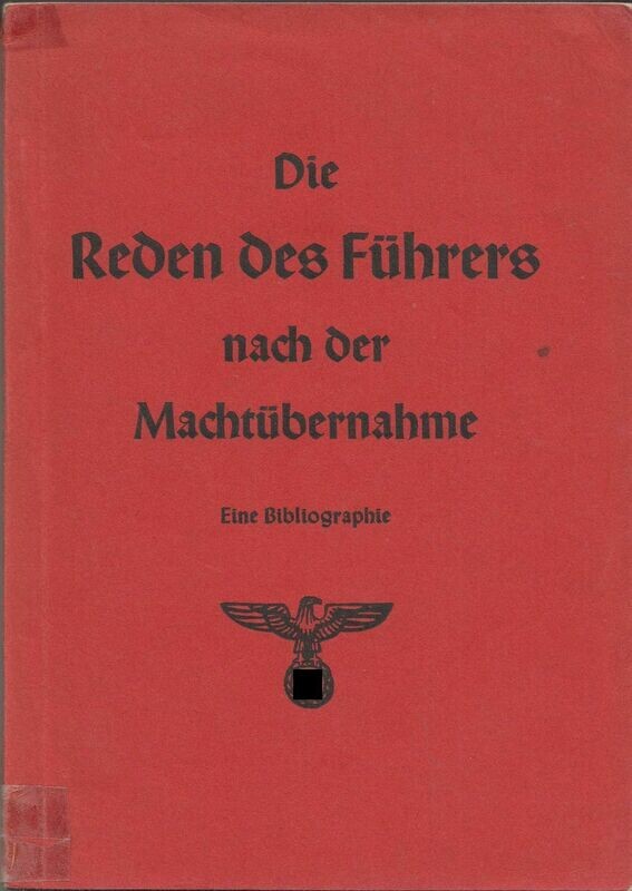 Die Reden des Führers nach der Machtübernahme - Eine Bibliographie