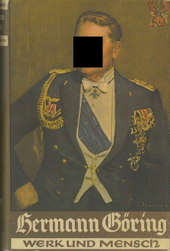 Hermann Göring - Werk und Mensch - Ganzleinenausgabe mit Schutzumschlag (Kopie) - 32. Auflage aus 1940