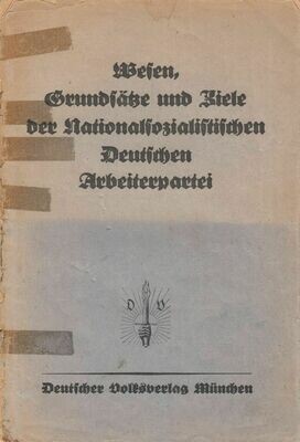 Wesen Grundsätze und Ziele der Nationalsozialistischen Deutschen Arbeiterpartei - Erstausgabe 1923