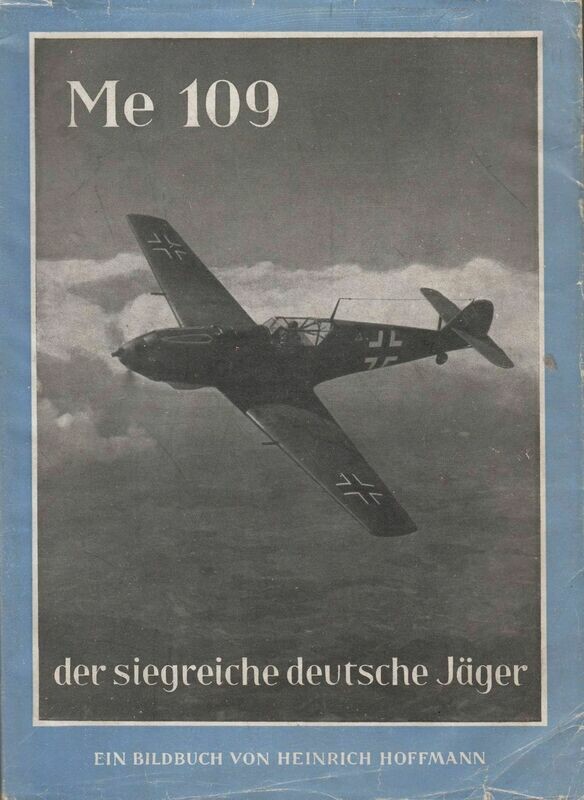 Hoffmann-Bildband: Me 109 - der siegreiche deutsche Jäger - Broschierte Ausgabe