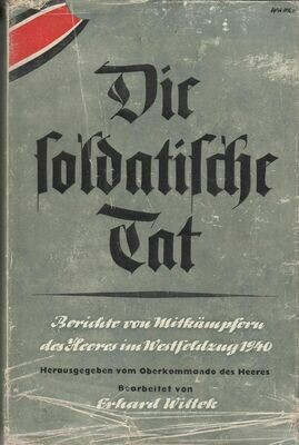 Wittek: Die soldatische Tat - Ganzleinenausgabe (54. - 83. Tausend) aus dem Jahr 1942 mit Original-Schutzumschlag