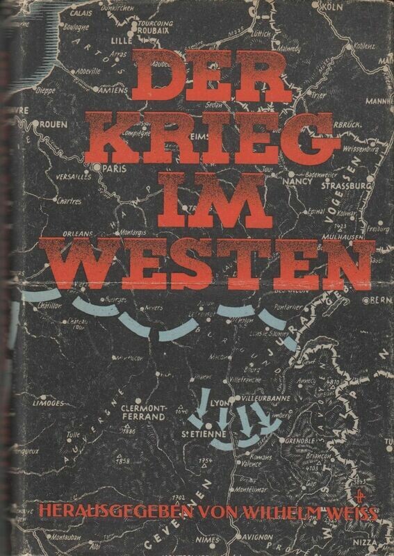Weiß: Der Krieg im Westen - Ganzleinenausgabe (4. Auflage) aus dem Jahr 1941 mit Original-Schutzumschlag
