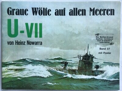 Das Waffen-Arsenal Band 37: Graue Wölfe auf allen Meeren U-VII