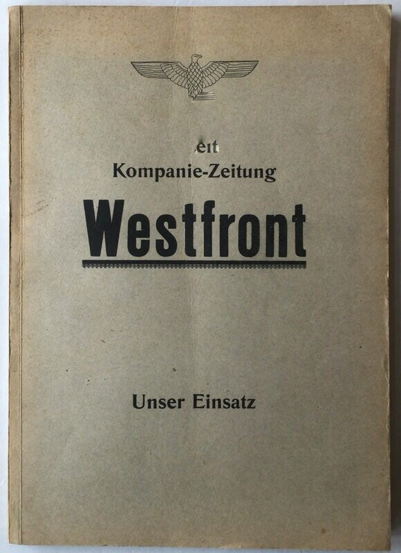 Kompanie-Zeitung - Westfront - Unser Einsatz Kompanie-Zeitung - Westfront - Unser Einsatz