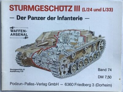 Das Waffen-Arsenal Band 74: STURMGESCHÜTZ III (L/24 und L/33)
- Der Panzer der Infanterie -
