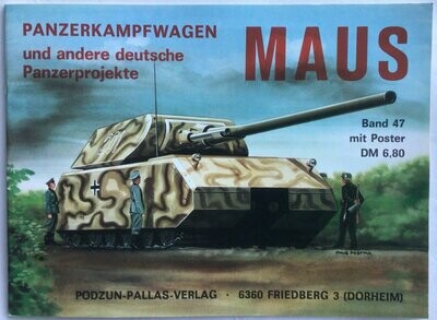 Das Waffen-Arsenal Band 47: PANZERKAMPFWAGEN MAUS und andere deutsche Panzerprojekte