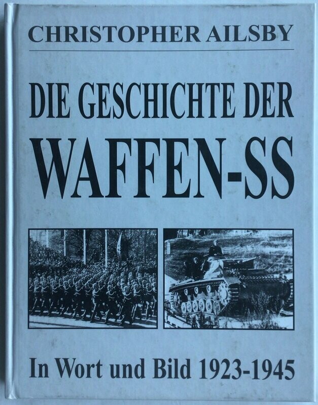 Die Geschichte der Waffen-SS
