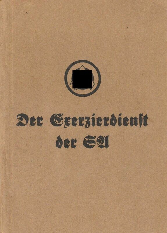 Oberste SA-Führung: Der Exerzierdienst der SA - Merkheft