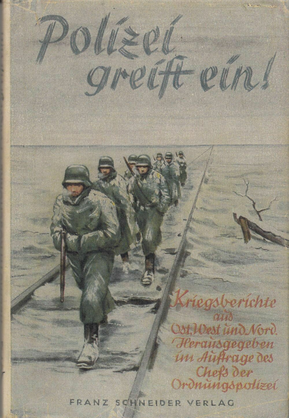 Koschorke: Polizei greift ein! - Halbleinenausgabe (Erstauflage: 1. - 20. Tausend) aus dem Jahr 1941 mit Schutzumschlag (Kopie)