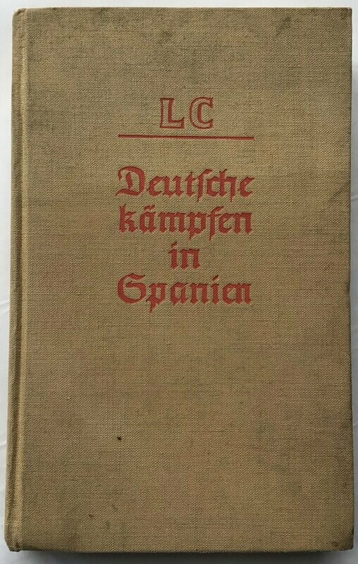 LC - Deutsche kämpfen in Spanien - Leinenausgabe
