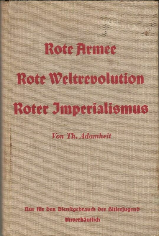 Adamheit: Rote Armee, Rote Weltrevolution, Roter Imperialismus - Ganzleinenausgabe (2. Auflage) aus dem Jahr 1937