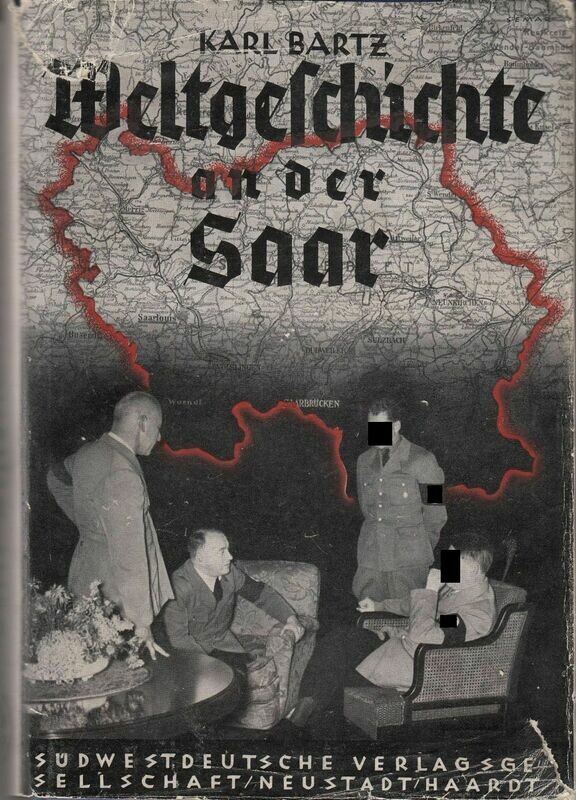 Bartz: Weltgeschichte an der Saar - Ganzleinenausgabe aus dem Jahr 1935 mit Original-Schutzumschlag