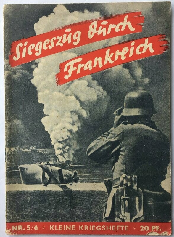 Kleine Kriegshefte - Nr. 5 / 6: Siegeszug durch Frankreich