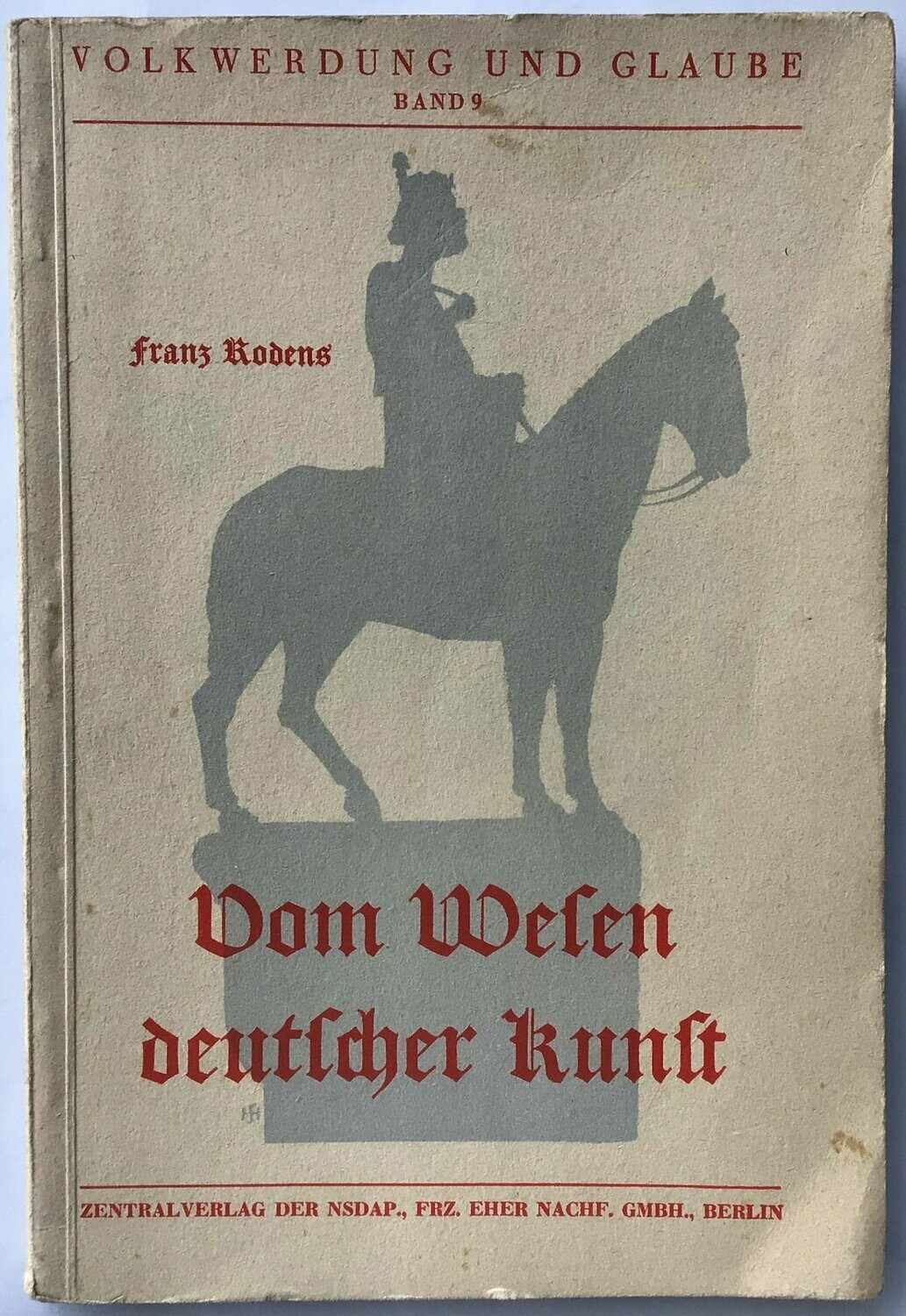 Rodens: Vom Wesen deutscher Kunst - Volkwerdung und Glaube - Band 9 - Broschierte Ausgabe aus dem Jahr 1942