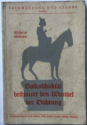 Westecker: Volksschicksal bestimmt den Wandel der Dichtung - Volkwerdung und Glaube - Band 3 - Broschierte Ausgabe aus dem Jahr 1942