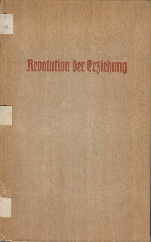 von Schirach: Revolution der Erziehung - Sonderausgabe (Einband furniert) aus dem Jahr 1938 mit Widmungsblatt