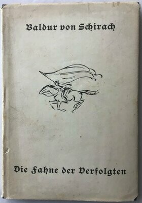 von Schirach: Die Fahne der Verfolgten - Ganzleinenausgabe aus dem Jahr 1937 mit Original-Schutzumschlag