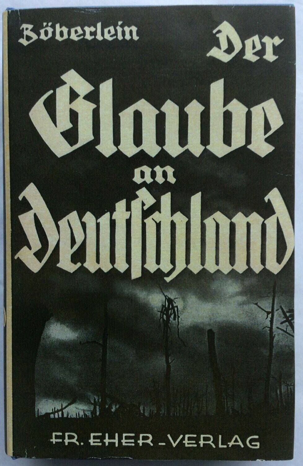 Zöberlein: Der Glaube an Deutschland - 29. Auflage aus dem Jahr 1938 mit Schutzumschlag (Kopie)