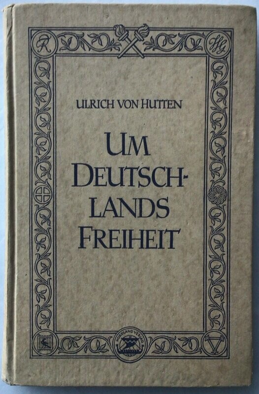 Ullrich von Hutten - Um Deutschlands Freiheit