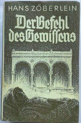 Zöberlein: Der Befehl des Gewissens - 11. Auflage aus dem Jahr 1939 mit Schutzumschlag (Kopie)