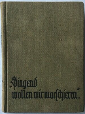 Singend wollen wir marschieren - Liederbuch des RAD - Ganzleinenausgabe (3. Auflage) aus dem Jahr 1936