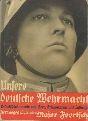 Foertsch: Unsere deutsche Wehrmacht