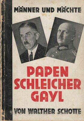 Schotte: Das Kabinett Papen, Schleicher, Gayl - Broschierte Ausgabe aus dem Jahr 1932 mit Original-Schutzumschlag