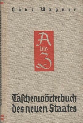 Wagner: Taschenwörterbuch des neuen Staates - Ganzleinenausgabe (2. Auflage) aus dem Jahr 1933