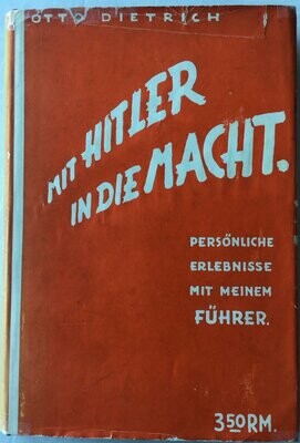 Dietrich: Mit Hitler in die Macht - Ganzleinenausgabe (20. Ausgabe) aus dem Jahr 1935 mit Original-Schutzumschlag
