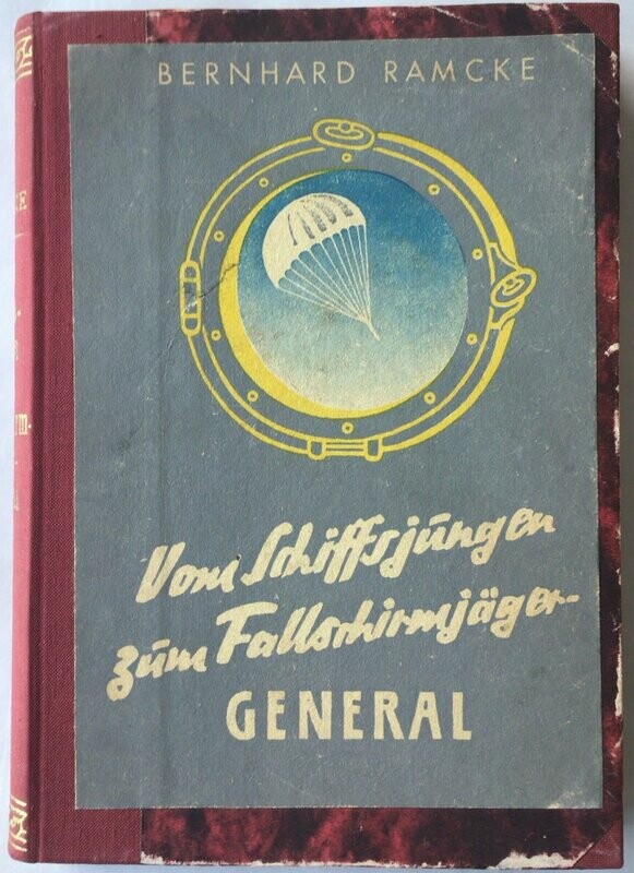 Vom Schiffsjungen zum Fallschirmjägergeneral Vom Schiffsjungen zum Fallschirmjägergeneral