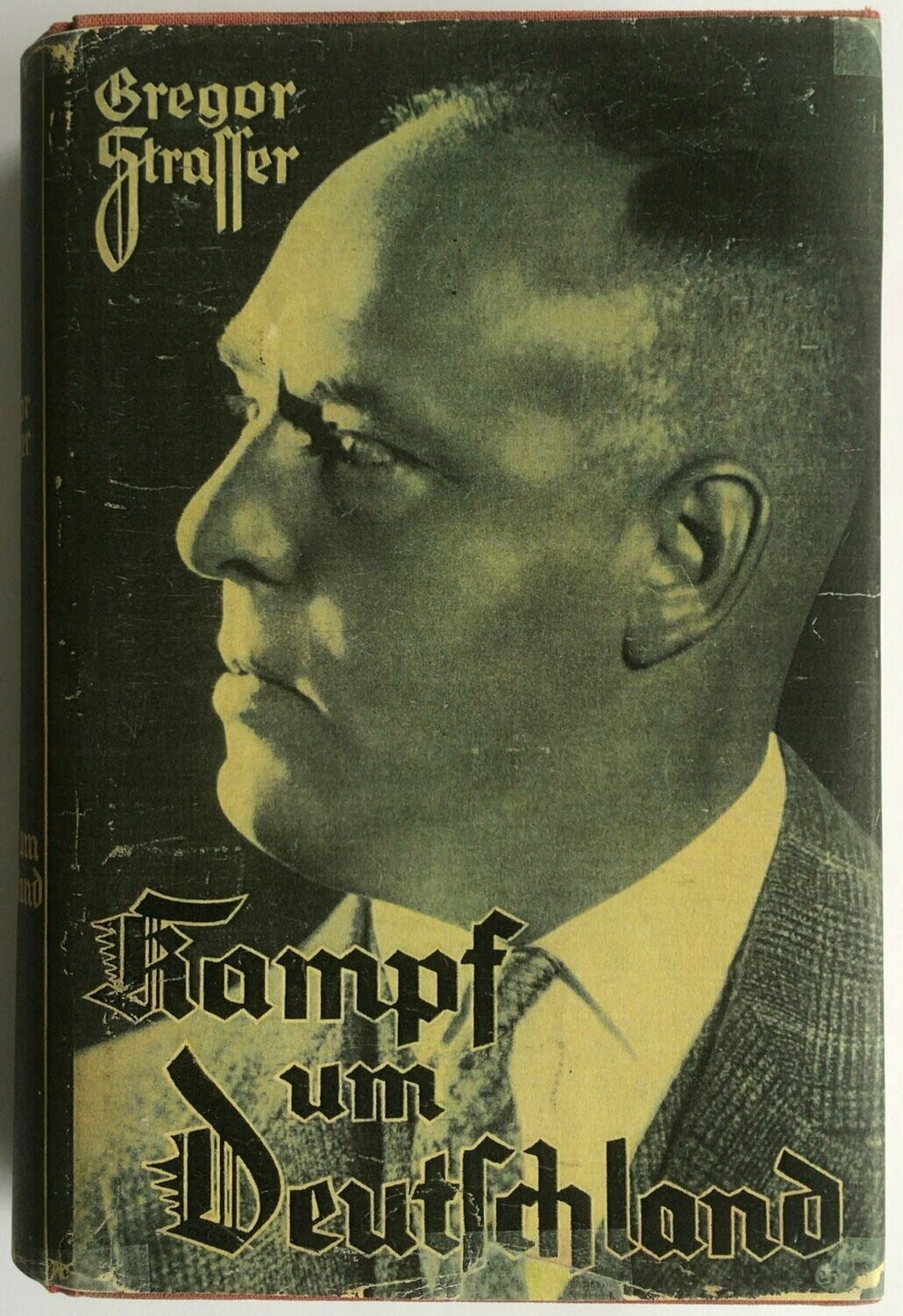 Gregor Straßer: Kampf um Deutschland - Ganzleinenausgabe (Erstausgabe) aus dem Jahr 1932 mit Schutzumschlag (Kopie)