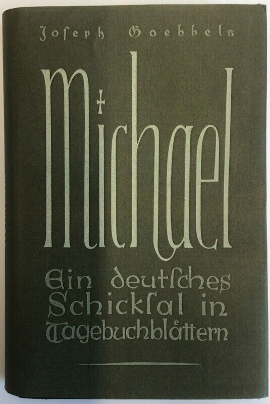 Michael - Ein deutsches Schicksal in Tagebuchblättern - Ganzleinenausgabe  (10. Auflage) aus dem Jahr 1937 mit Schutzumschlag (Kopie)
