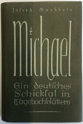 Michael - Ein deutsches Schicksal in Tagebuchblättern - Ganzleinenausgabe (10. Auflage) aus dem Jahr 1937 mit Schutzumschlag (Kopie)