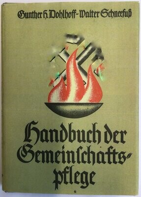 Dohlhoff - Schneefuß: Handbuch der Gemeinschaftspflege - Ganzleinenausgabe aus 1938 mit Schutzumschlag (Kopie)