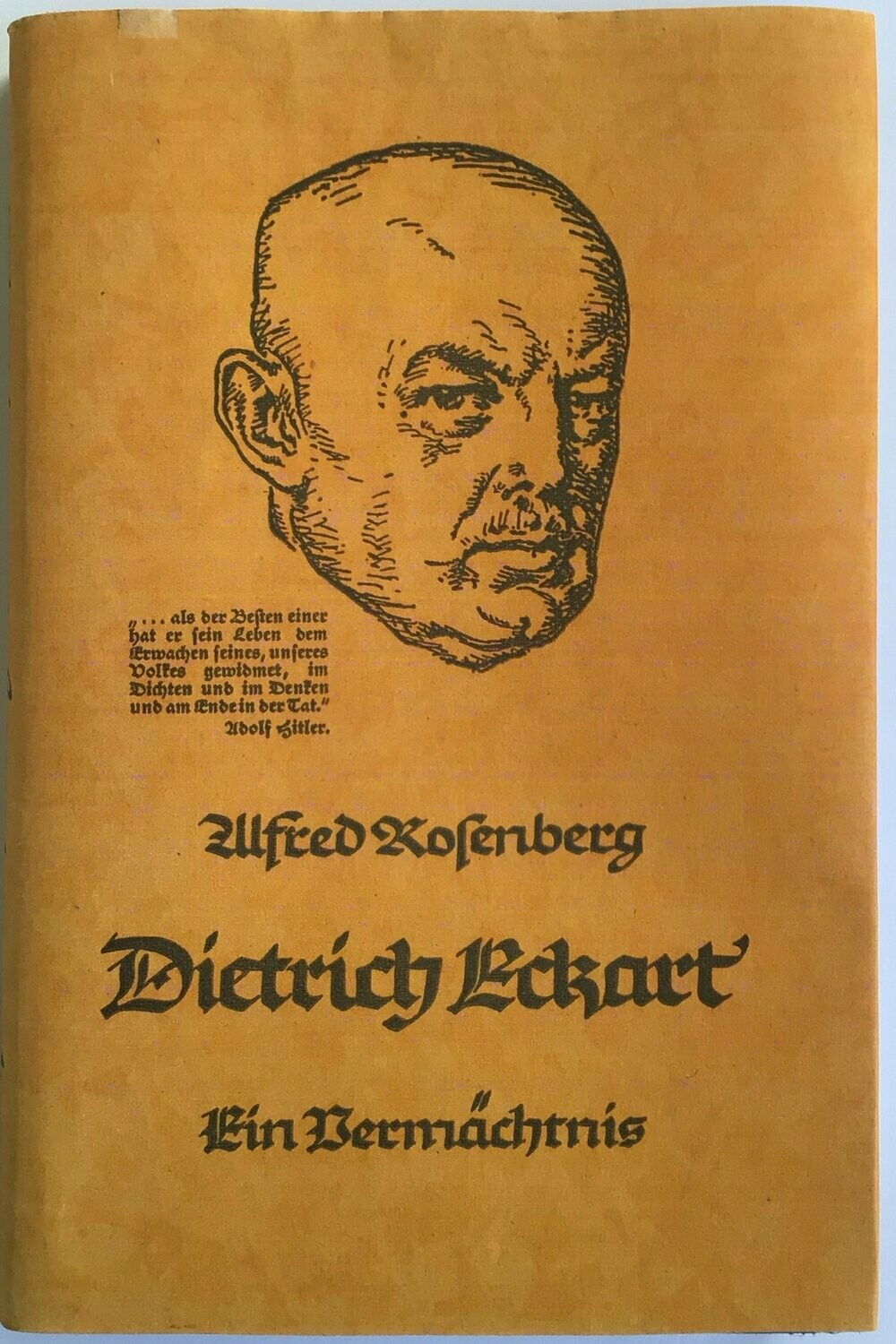 Dietrich Eckart - Ein Vermächtnis - Bibliothekseinband (5. Auflage) aus dem Jahr 1938 mit Schutzumschlag (Kopie)
