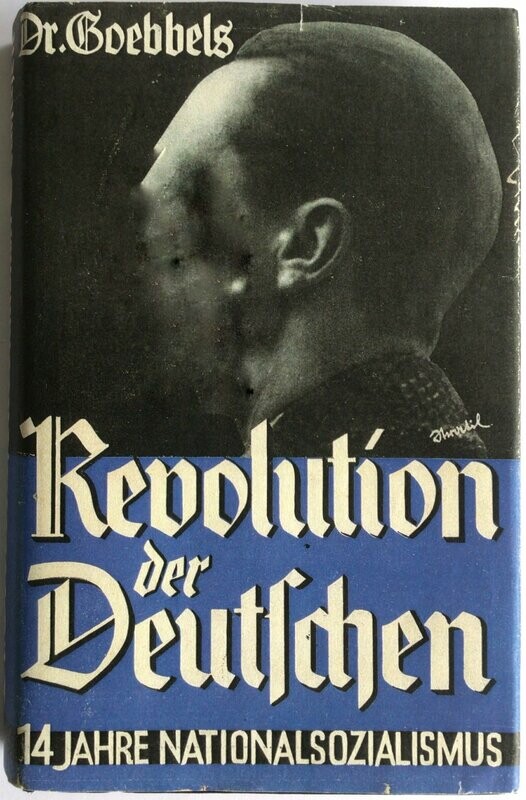 Goebbels: Revolution der Deutschen - Ganzleinen-Ausgabe (Auflage: 	
17. - 21. Tausend) aus dem Jahr 1933 mit Schutzumschlag (Kopie)