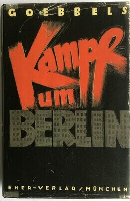 Kampf um Berlin - Ganzleinenausgabe (6. Auflage) aus dem Jahr 1934 mit Schutzumschlag (Kopie)
