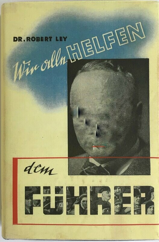 Ley: Wir alle helfen dem Führer - Ganzleinenausgabe aus 1937 mit Schutzumschlag (Kopie)